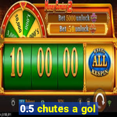 0.5 chutes a gol